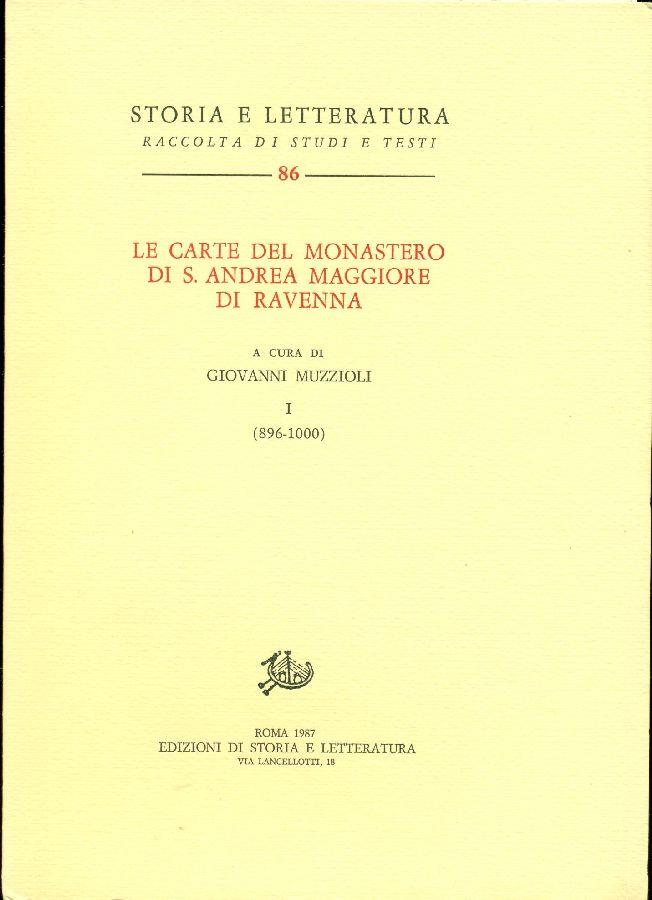 Le carte del monastero di S. Andrea Maggiore di Ravenna. I: (896-1000)