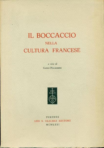 Il Boccaccio nella cultura francese. Atti del Convegno di studi (Certaldo, 2-6 settembre 1968) - copertina