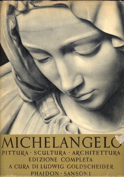 Michelangelo. Pittura. Scultura. Architettura - copertina