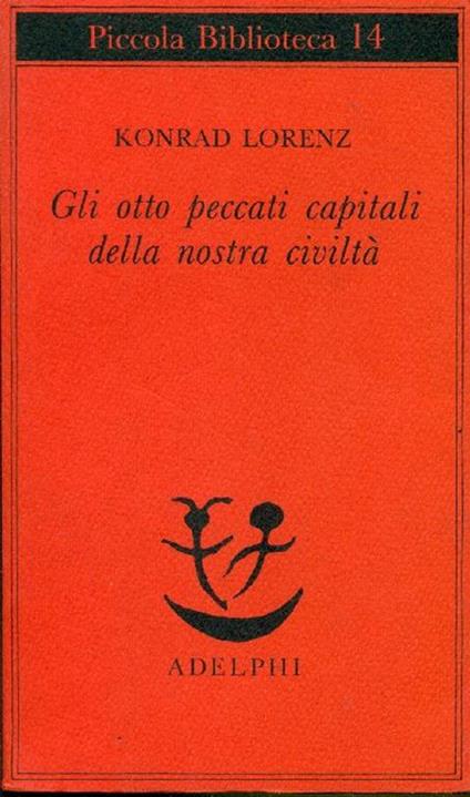 Gli otto peccati capitali della nostra civiltà - Konrad Lorenz - copertina
