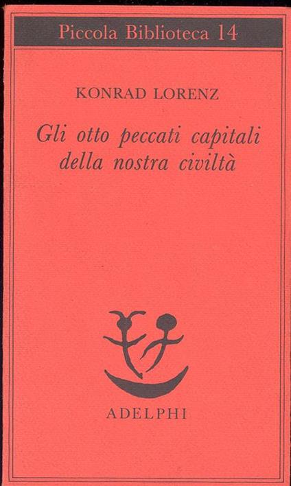 Gli otto peccati capitali della nostra civiltà - Konrad Lorenz - copertina