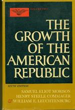 The growth of the american republic. Vol. two