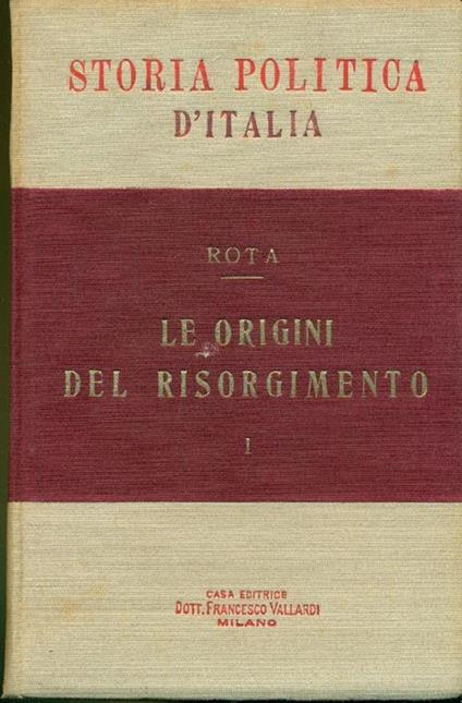Storia politica d'Italia. Le origini del Risorgimento (1700-1800) - copertina