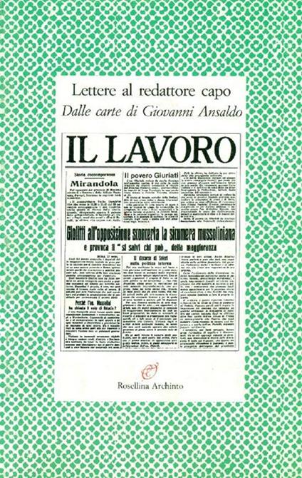 Lettere al redattore capo. Dalle carte di Giovanni Ansaldo - copertina