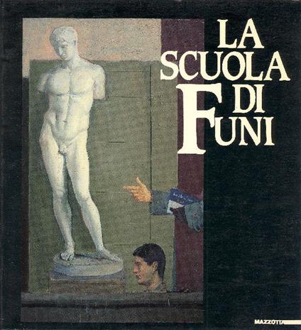 La scuola di Funi. Catalogo della mostra (Mendrisio, 1988). Ediz. illustrata - copertina