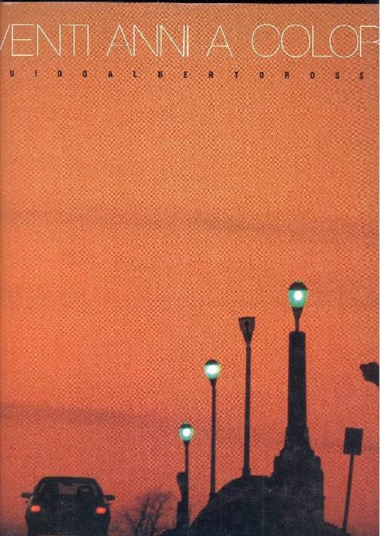 Guido Alberto Rossi. Venti anni a colori - copertina