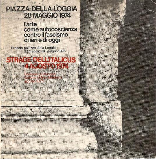Piazza della Loggia 28 maggio 1974. Strage dell'Italicus 4 Agosto 1984 - copertina