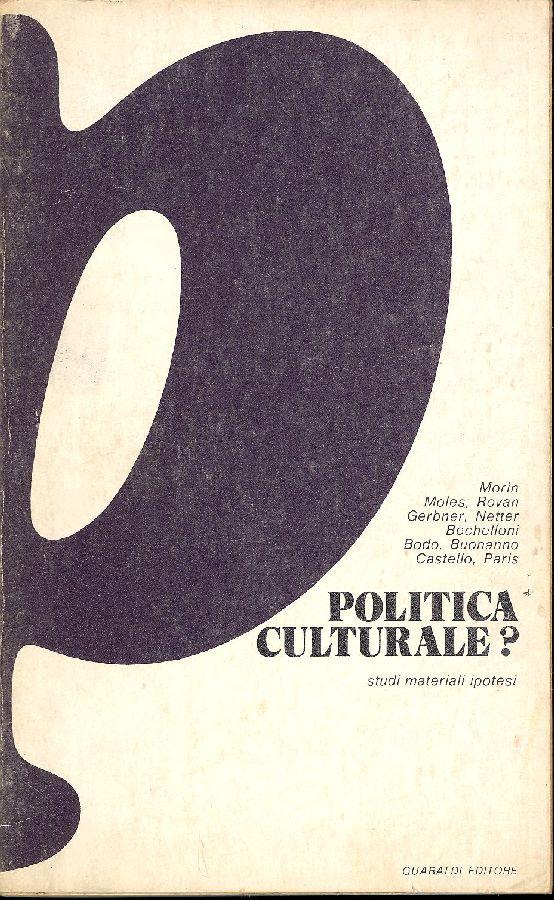 Politica culturale? Studi, materiali, ipotesi