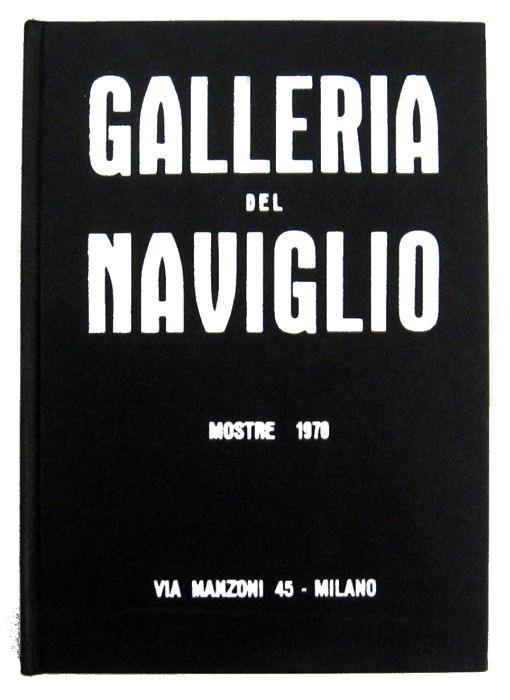 Galleria del Naviglio. Mostre 1970 - 2