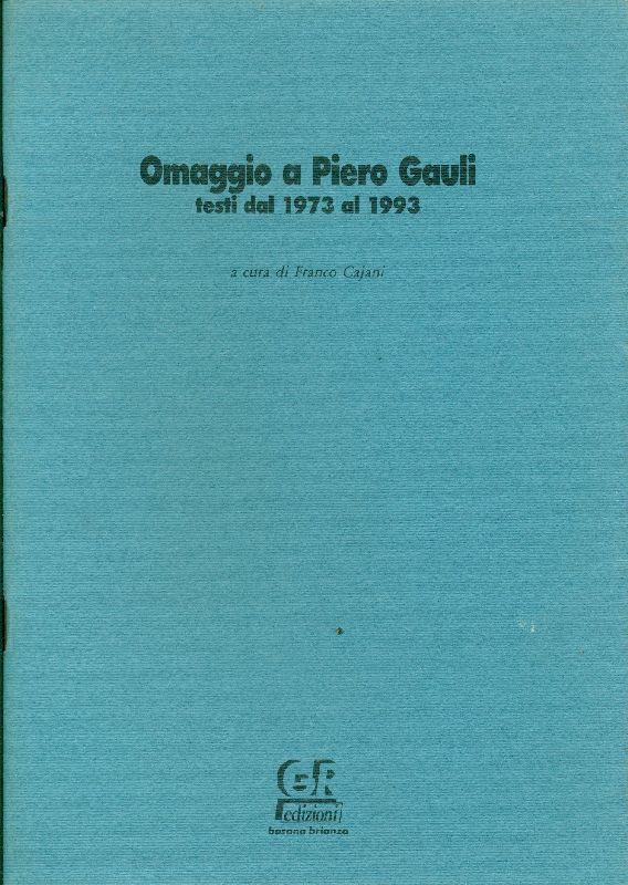 Omaggio a Piero Gauli. Testi dal 1973 al 1993