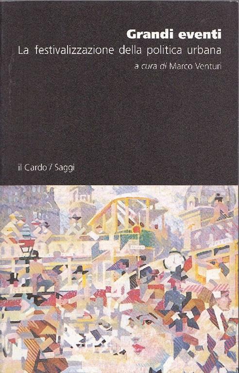 Grandi eventi. La festivalizzazione della politica urbana - copertina