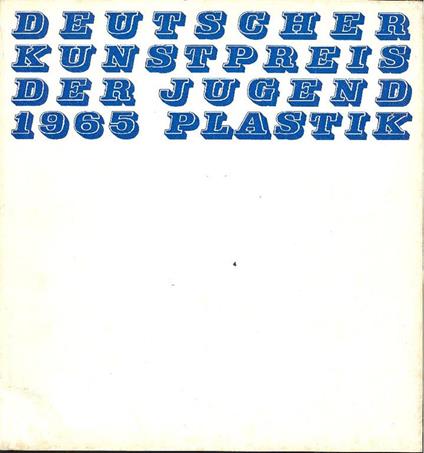 Deutscher Kunstpreis der Jugend 1965 Plastik - copertina