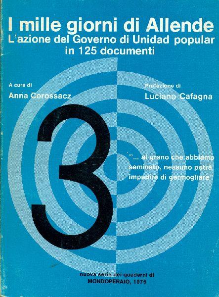 I mille giorni di Allende. L'azione del governo di Unidad popular in 125 documenti