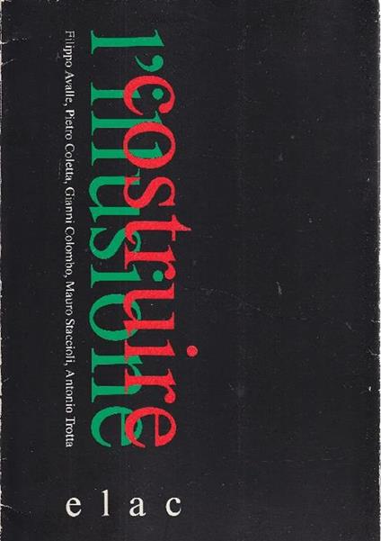 Costruire l'illusione. Filippo Avalle, Pietro Coletta, Gianni Colombo, Mauro Staccioli e Antonio - copertina