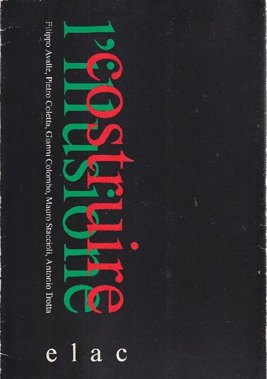 Costruire l'illusione. Filippo Avalle, Pietro Coletta, Gianni Colombo, Mauro Staccioli e Antonio - copertina