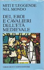 Dei, eroi e cavalieri dell'età medievale
