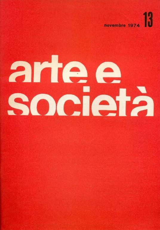 Arte e Società. Anno III, N 13, Novembre 1974 - copertina