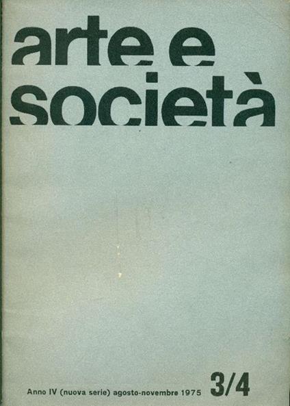 Arte e Società. Anno IV, N 3/4 (nuova serie), agosto-novembre 1975 - copertina