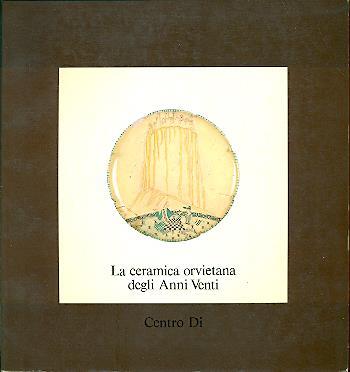 La ceramica orvietana degli anni Venti - copertina