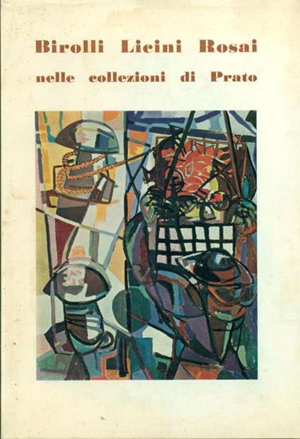 Birolli Licini Rosai nelle collezioni di Prato - copertina