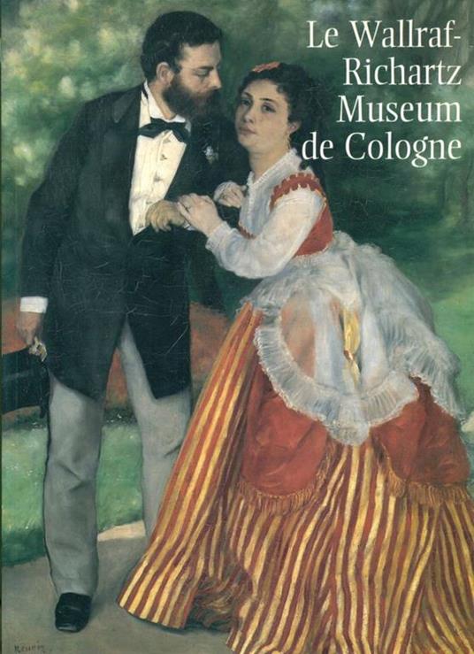 Le Wallraf-Richartz Museum de Cologne - copertina