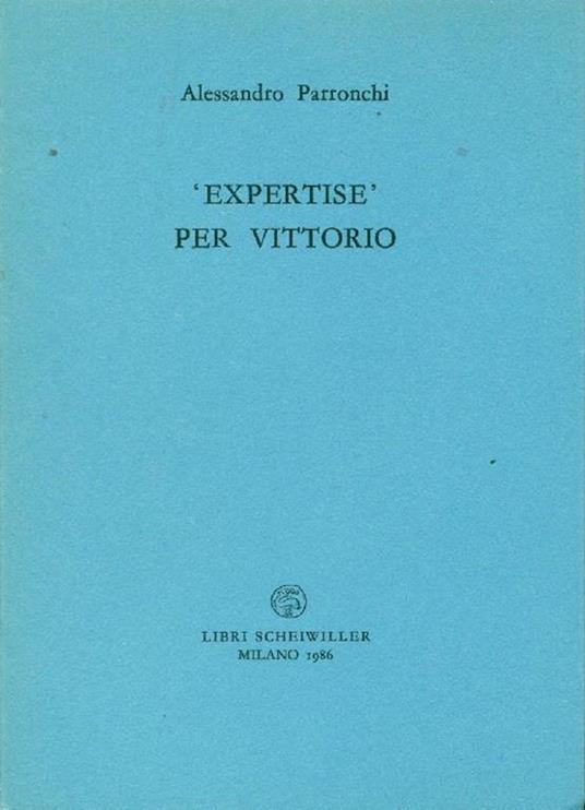 Expertise'' per Vittorio - Alessandro Parronchi - copertina
