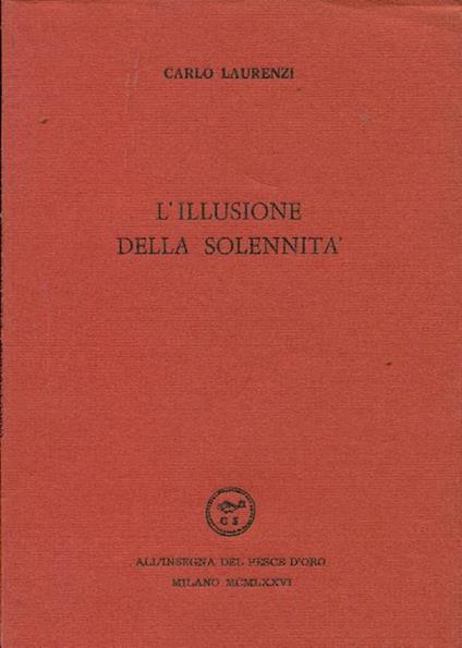 L' illusione della solennità - Carlo Laurenzi - copertina