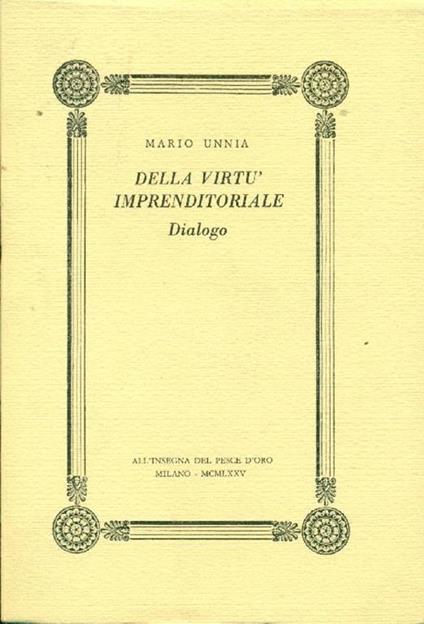 Della virtù imprenditoriale. Dialogo - Mario Unnia - copertina