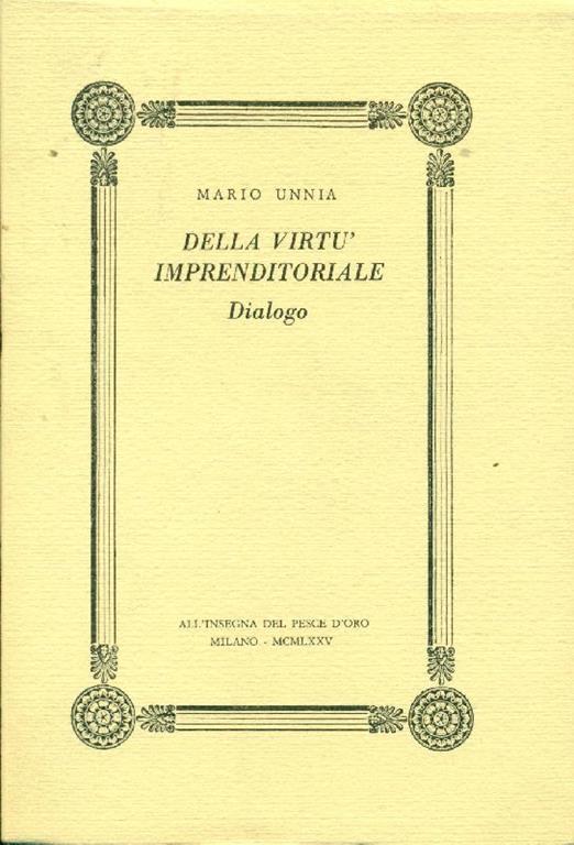 Della virtù imprenditoriale. Dialogo - Mario Unnia - copertina