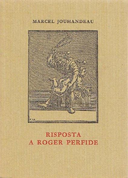 Risposta a Roger Perfide - Marcel Jouhandeau - copertina