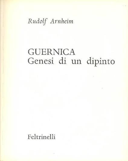 Guernica. Genesi di un dipinto - Rudolf Arnheim - copertina