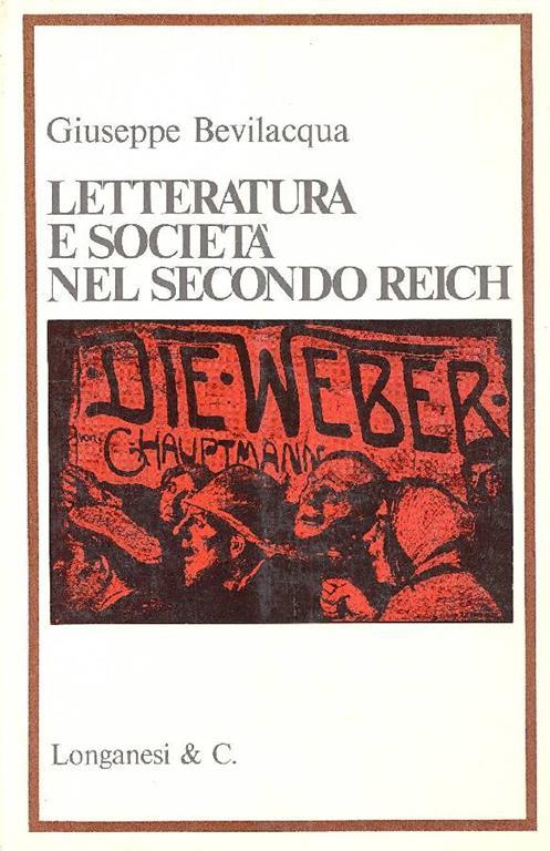 Letteratura e società nel Secondo Reich - Giuseppe Bevilacqua - copertina