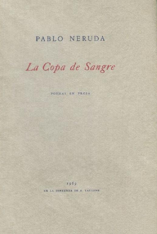La copa de sangre (Poemas en prosa). Prima edizione - Pablo Neruda - copertina