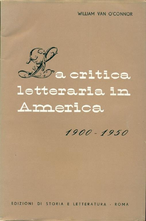 La critica letteraria in America 1900-1950 - William Van òConnor - copertina