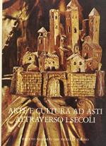 Arte e cultura ad Asti attraverso i secoli