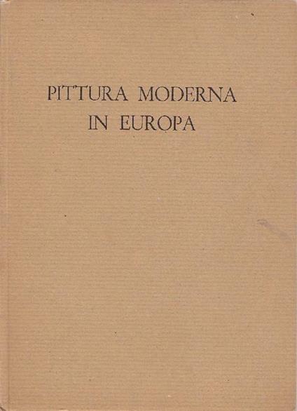 Pittura moderna in Europa - Giuseppe Marchiori - copertina