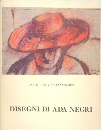 Disegni di Ada Negri - Carlo L. Ragghianti - copertina