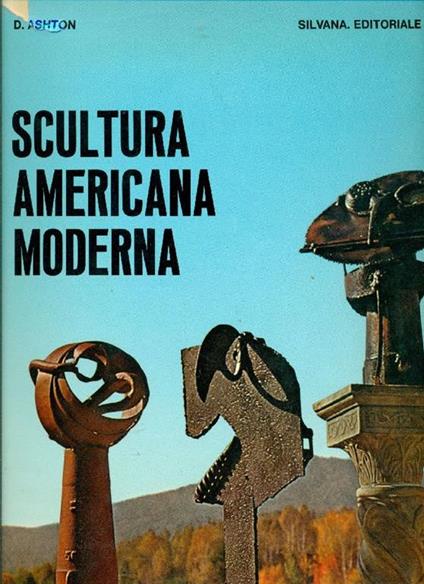 Scultura americana moderna - Dore Ashton - copertina