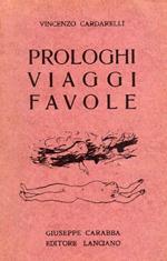 Prologhi Viaggi Favole. Prima edizione