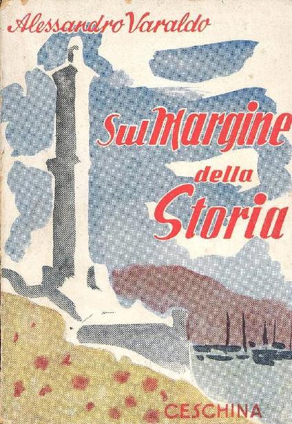 Sul margine della storia - Alessandro Varaldo - copertina