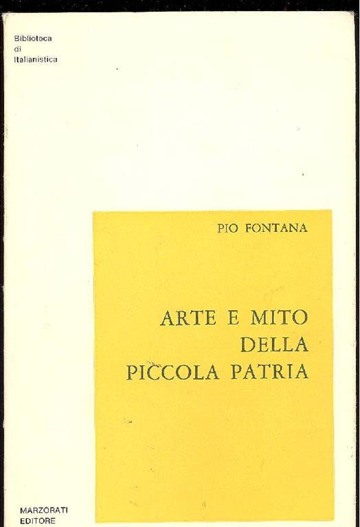 Arte e mito della piccola patria - Pio Fontana - copertina