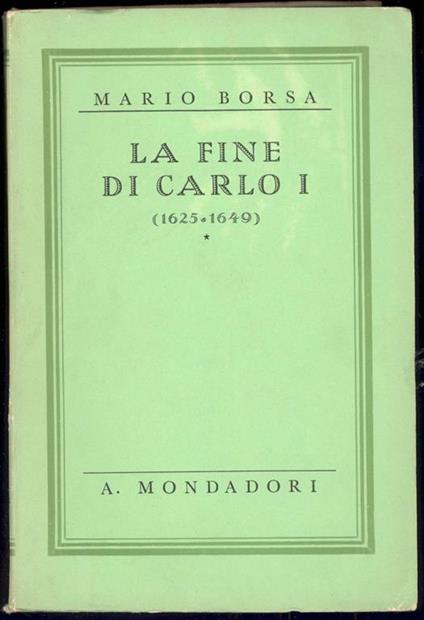 La fine di Carlo I (1625-1649) - Mario Borsa - copertina