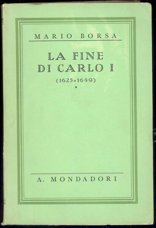 La fine di Carlo I (1625-1649) - Mario Borsa - copertina