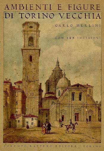 Ambienti e figure di Torino Vecchia - Carlo Merlini - copertina