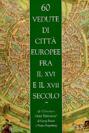 60 vedute di città europee fra il XVI e il XVII secolo - John Goss - copertina
