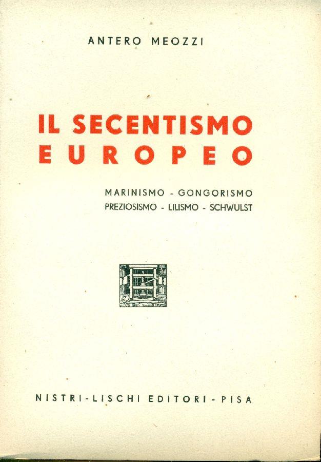 Il Secentismo e le sue manifestazioni europee in rapporto all'Italia