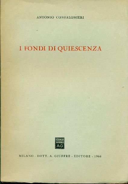 I fondi di quiescenza - Antonio Confalonieri - copertina