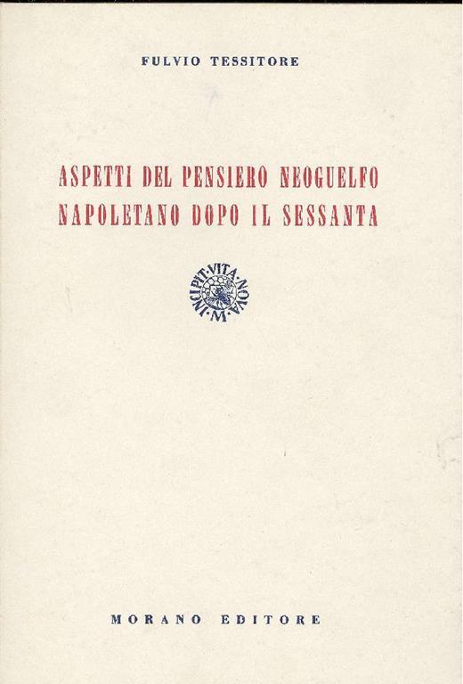 Aspetti del pensiero neoguelfo napoletano dopo il sessanta - Fulvio Tessitore - copertina