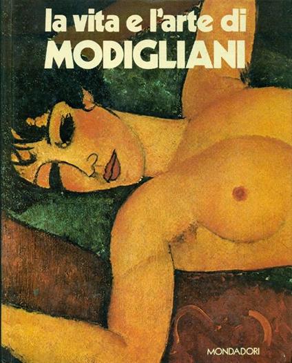 La vita e l'arte di Amedeo Modigliani - Piera Callegari - copertina