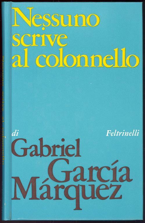 Nessuno scrive al colonnello e otto racconti - Gabriel García Márquez - copertina